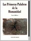 PRIMERAS PALABRAS DE LA HUMANIDAD, LAS. ORIGEN DEL HABLA