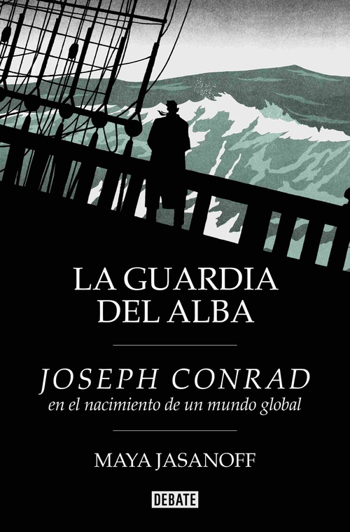 LA GUARDIA DEL ALBA. JOSEPH CONRAD EN EL NACIMIENTO DE UN MUNDO GLOBAL