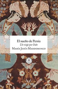 EL SUEÑO DE PERSIA