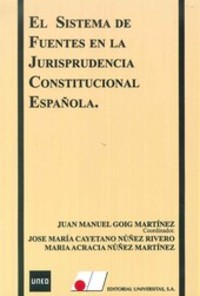 EL SISTEMA DE FUENTES EN LA JURISPRUDENCIA CONSTITUCIONAL ESPAÑOL