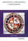 ARCHIVISTICA, DIPLOMATICA Y SIGILOGRAFIA