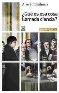 QUE ES ESA COSA LLAMADA CIENCIA?