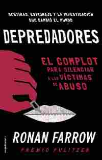 DEPREDADORES. EL COMPLOT PARA SILENCIAR A LAS VÍCTIMAS DE ABUSO