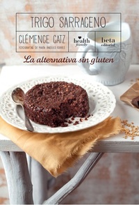 TRIGO SARRACENO. LA ALTERNATIVA SIN GLUTEN
