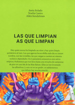 LAS QUE LIMPIAN = AS QUE LIMPAN