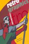 RETRO GRAPHICS COOKBOOK. 100 AÑOS DE DISEÑO GRAFICO