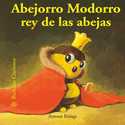 ABEJORRO MODORRO REY DE LAS ABEJAS. BICHITOS CURIOSOS
