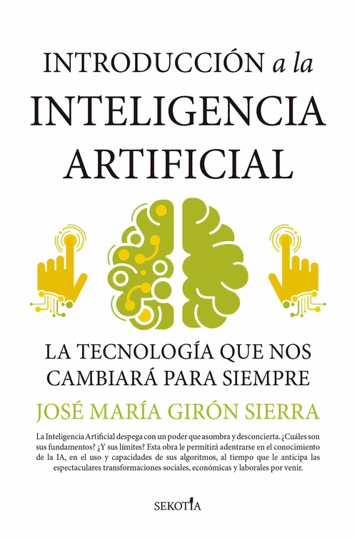 INTRODUCCIÓN A LA INTELIGENCIA ARTIFICIAL. LA TECNOLOGÍA QUE NOS CAMBIARÁ PARA SIEMPRE