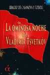 LA OMINOSA NOCHE DE VLADIMIR TSVETKOV
