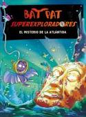 3. MISTERIO DE LA ATLANTIDA. BAT PAT SUPEREXPLORADORES