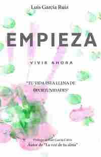 EMPIEZA. VIVIR AHORA