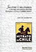 SALITRE Y MILITARES: LAS RELACIONES ENTRE ESPAÑA Y CHILE (1900-1931)