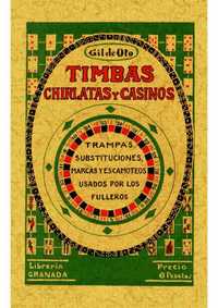 TIMBAS, CHIRLATAS Y CASINOS: TRAMPAS, SUSTITUCIONE