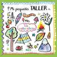 LA NATURALEZA. MI PEQUEÑO TALLER