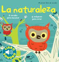 LA NATURALEZA. MI PRIMER LIBRO DE SONIDOS