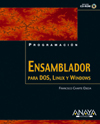 ENSAMBLADOR: PARA DOS, LINUX Y WINDOWS