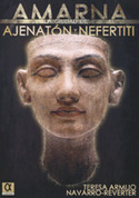 AMARNA. LA CIUDAD DE AJENATON Y NEFERTITI