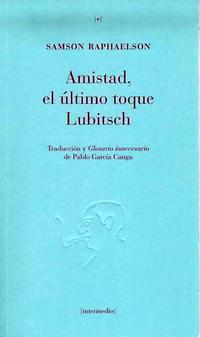 AMISTAD, EL ULTIMO TOQUE LUBITSCH