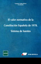 EL VALOR NORMATIVO DE LA CONSTITUCIÓN ESPAÑOLA DE 1978.