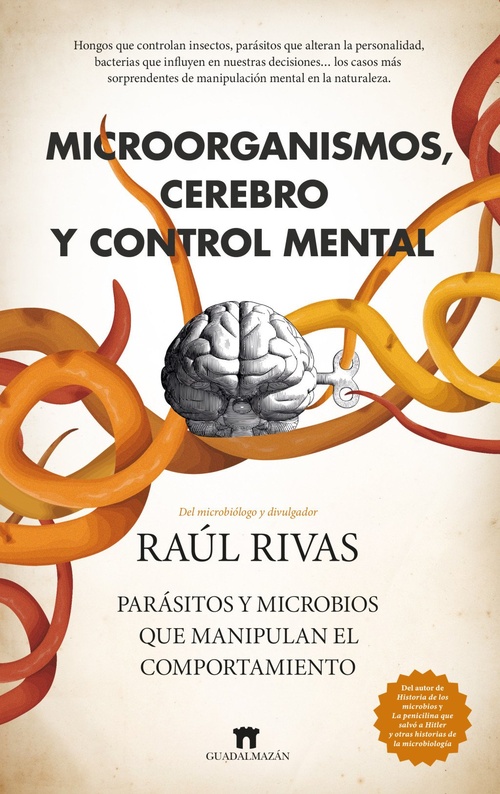 MICROORGANISMOS, CEREBRO Y CONTROL MENTAL. PARÁSITOS Y MICROBIOS QUE MANIPULAN EL COMPORTAMIENTO