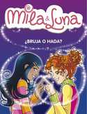BRUJA O HADA? MILA & LUNA