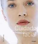 CUIDADO FACIAL. LOS SECRETOS DE UN ROSTRO RADIANTE