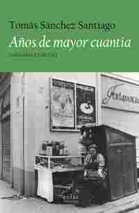 AÑOS DE MAYOR CUANTIA. MEMORIA Y FÁBULA
