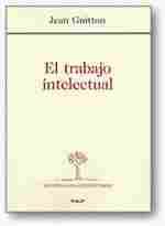 EL TRABAJO INTELECTUAL                                                          CONSEJOS A LOS QUE E