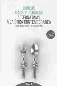 ALTERNATIVAS A LA ÉTICA CONTEMPORÁNEA                                           CONSTRUCTIVISMO Y RE