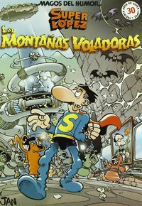 MONTAÑAS VOLADORAS, LAS. SUPER LOPEZ