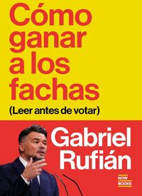 CÓMO GANAR A LOS FACHAS