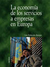 ECONOMIA DE LOS SERVICIOS A EMPRESAS EN EUROPA, LA