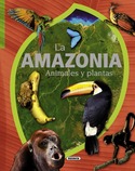 AMAZONIA, LA.  ANIMALES Y PLANTAS