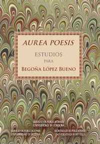 AUREA POESIS. ESTUDIOS PARA BEGOÑA LOPEZ BUENO