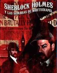 SHERLOCK HOLMES Y LAS SOMBRAS DE WHITECHAPEL **