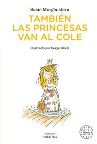 TAMBIEN LAS PRINCESAS VAN AL COLE