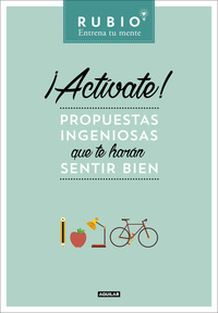 ¡ ACTIVATE !. PROPUESTAS INGENIOSAS QUE TE HARÁN SENTIR BIEN
