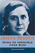 JOSEFA SEGOVIA. NADA ES IMPOSIBLE PARA DIOS