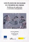 LOS PLANES DE IGUALDAD EN TIEMPOS DE CRISIS: PROBLEMAS DE APLICACIÓN Y CARENCIAS CONCEPTUALES