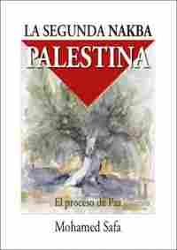 LA SEGUNDA NAKBA PALESTINA                                                      EL PROCESO DE PAZ