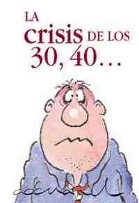 LA CRISIS DE LOS 30, 40...