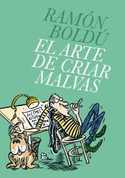 ARTE DE CRIAR MALVAS,EL