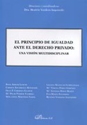 EL PRINCIPIO DE IGUALDAD ANTE EL DERECHO PRIVADO. UNA VISION MULTIDISCIPLINAR