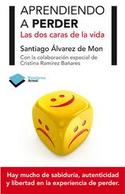APRENDIENDO A PERDER. LAS DOS CARAS DE LA VIDA