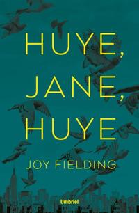 ¡HUYE JANE, HUYE!
