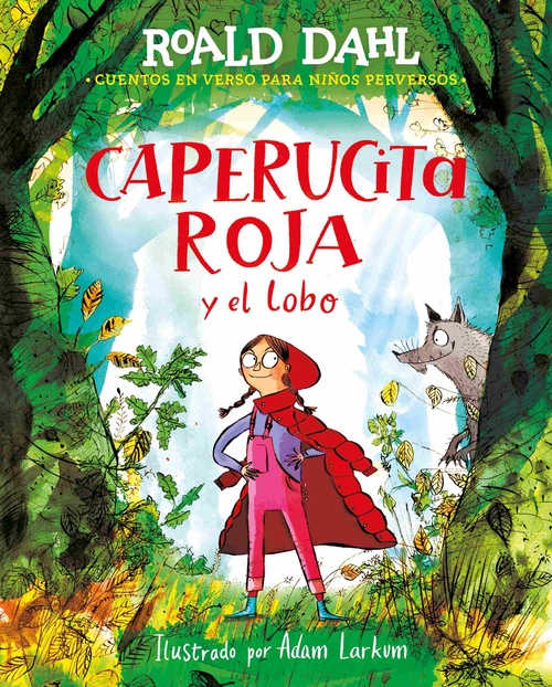 CAPERUCITA ROJA Y EL LOBO. CUENTOS EN VERSO PARA NIÑOS PERVERSOS