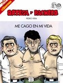 ORTEGA Y PACHECO;  ME CAGO EN MI VIDA