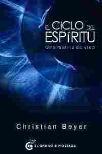 EL CICLO DEL ESPIRITU. UNA MATRIZ DE VIDA