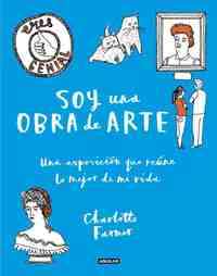 SOY UNA OBRA DE ARTE. UNA EXPOSICION QUE REUNE LO MEJOR DE MI VIDA