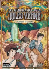 5. ATRAPADOS EN LA LUNA. LAS AVENTURAS DEL JOVEN JULES VERNE.